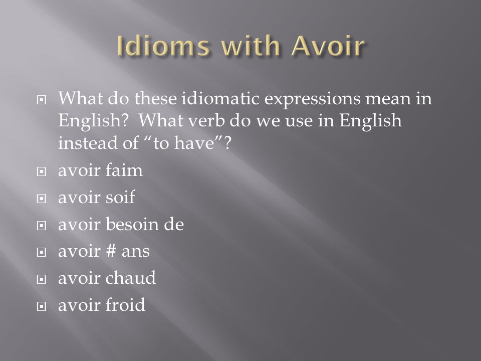 What do these idiomatic expressions mean in English.