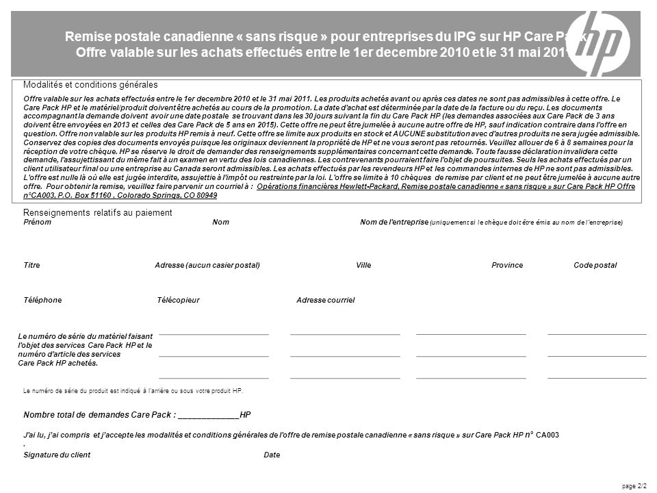 Remise postale canadienne « sans risque » pour entreprises du IPG sur HP Care Pack Offre valable sur les achats effectués entre le 1er decembre 2010 et le 31 mai 2011.
