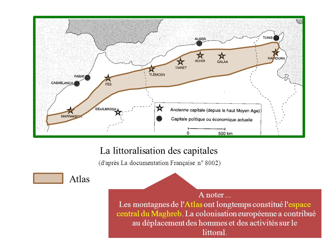 La littoralisation des capitales (d après La documentation Française n° 8002) Atlas A noter...