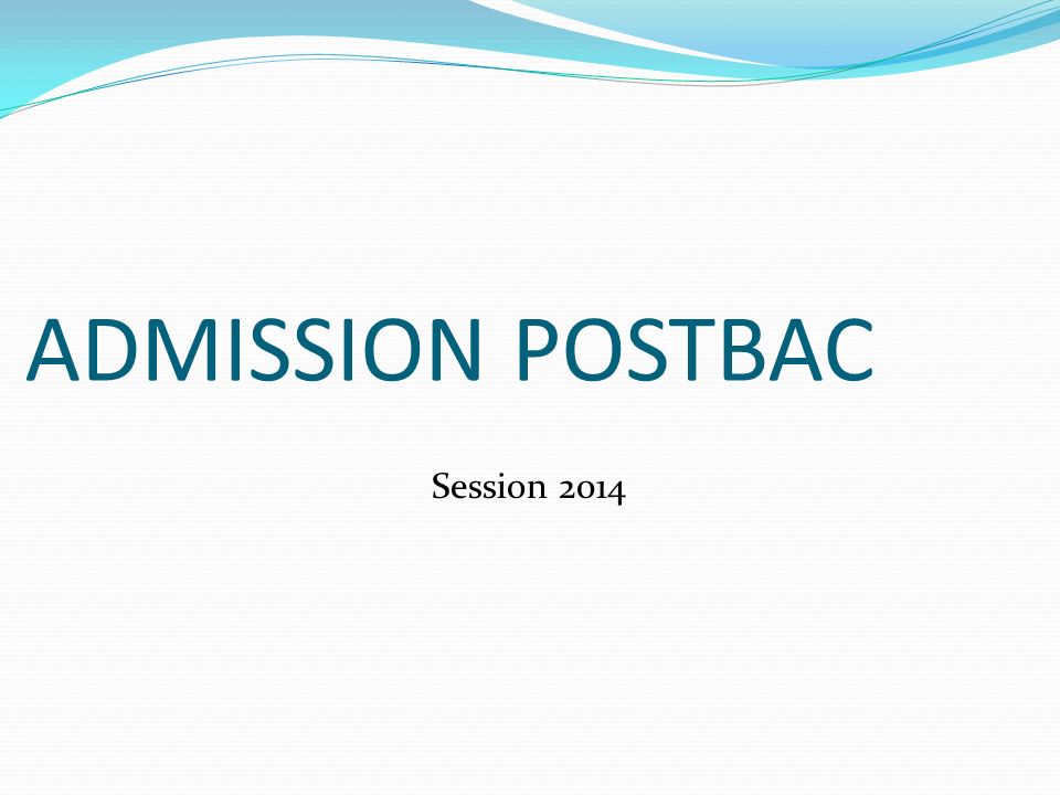 ADMISSION POSTBAC Session 2014