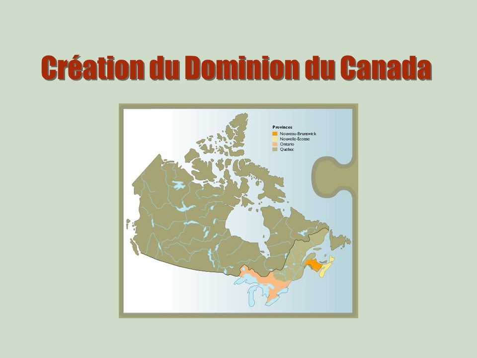 Création du Dominion du Canada