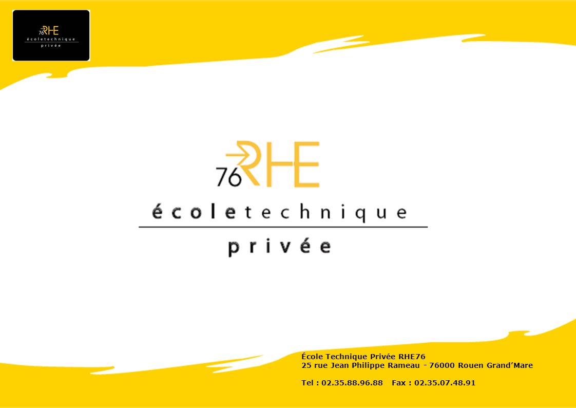 École Technique Privée RHE76 25 rue Jean Philippe Rameau Rouen GrandMare Tel : Fax :