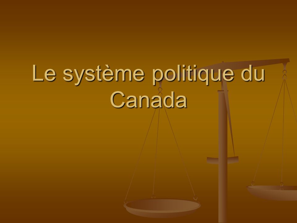Le système politique du Canada