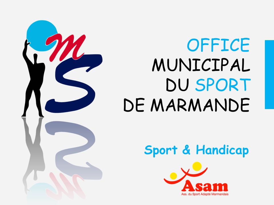 OFFICE MUNICIPAL DU SPORT DE MARMANDE Sport & Handicap