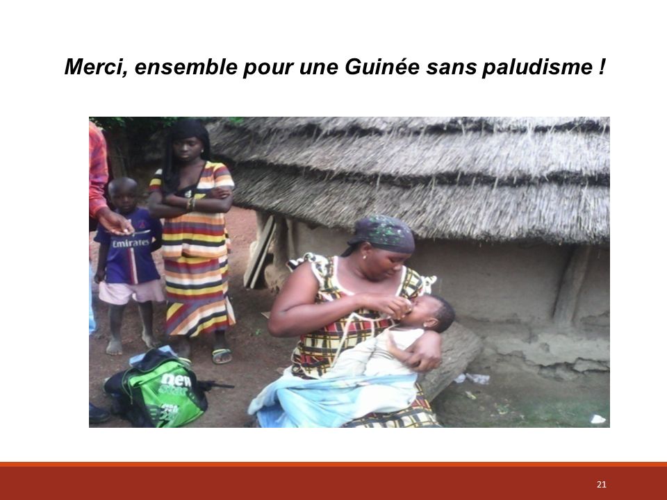 21 Merci, ensemble pour une Guinée sans paludisme !