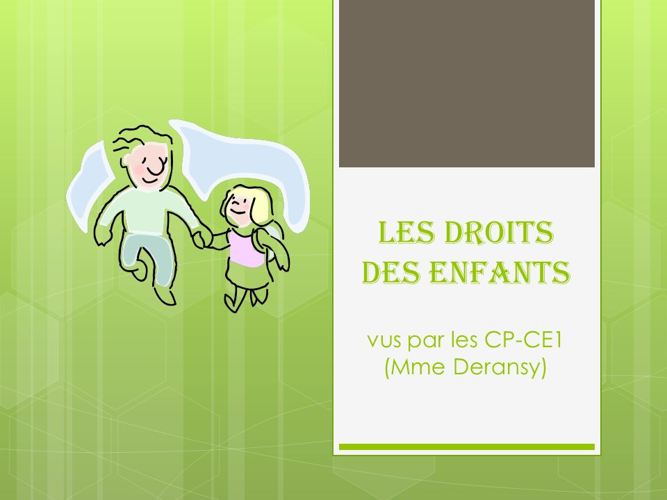 Les droits des enfants vus par les CP-CE1 (Mme Deransy)