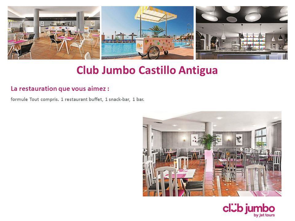 Club Jumbo Castillo Antigua La restauration que vous aimez : formule Tout compris.