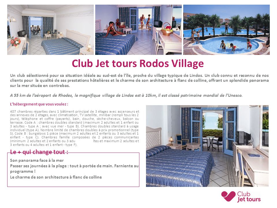Club Jet tours Rodos Village Un club sélectionné pour sa situation idéale au sud-est de l’île, proche du village typique de Lindos.