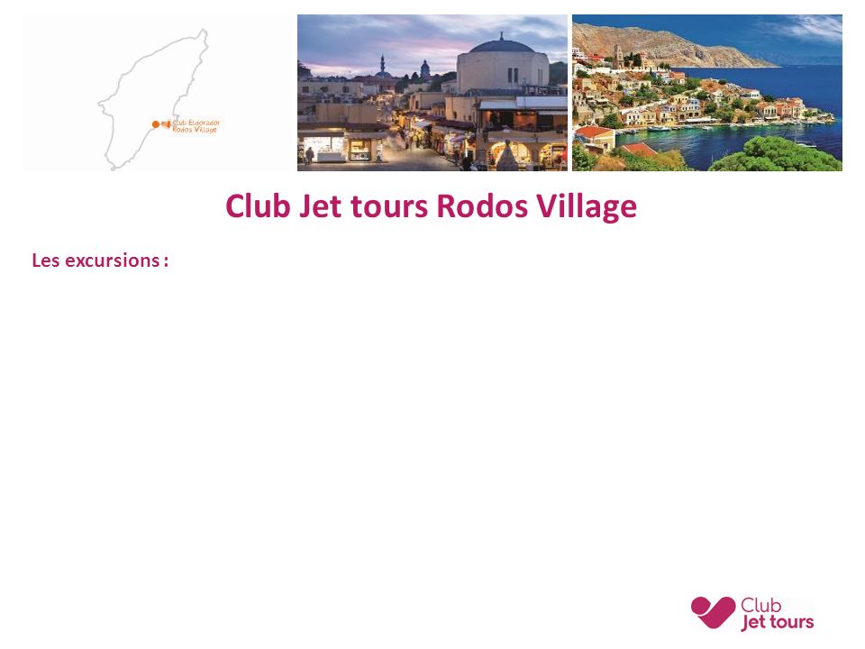 Club Jet tours Rodos Village Les excursions :