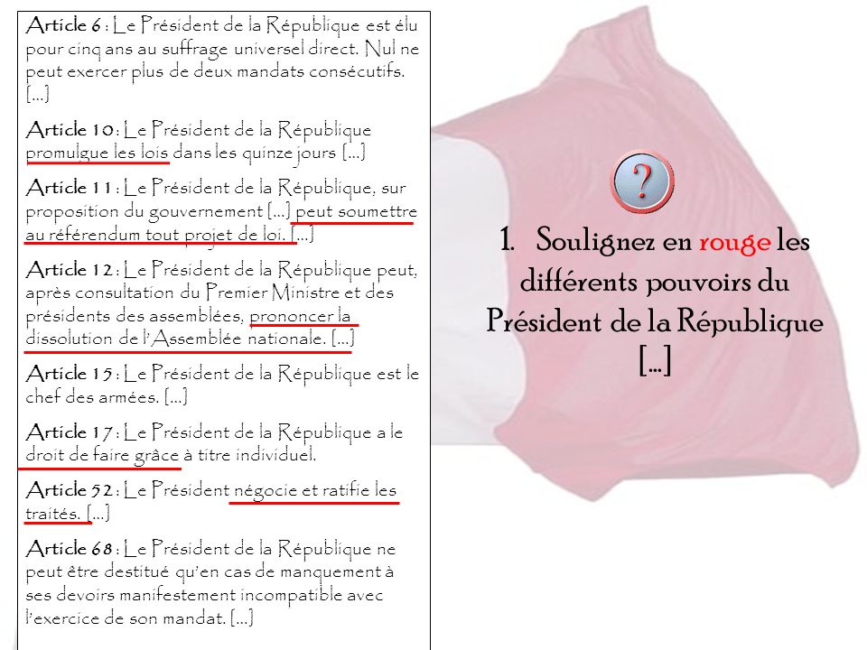 Article 6 : Le Président de la République est élu pour cinq ans au suffrage universel direct.