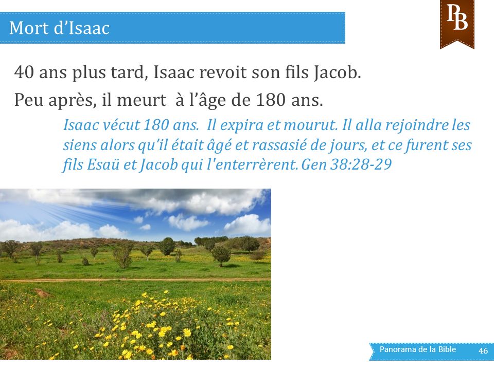 Panorama de la Bible ans plus tard, Isaac revoit son fils Jacob.