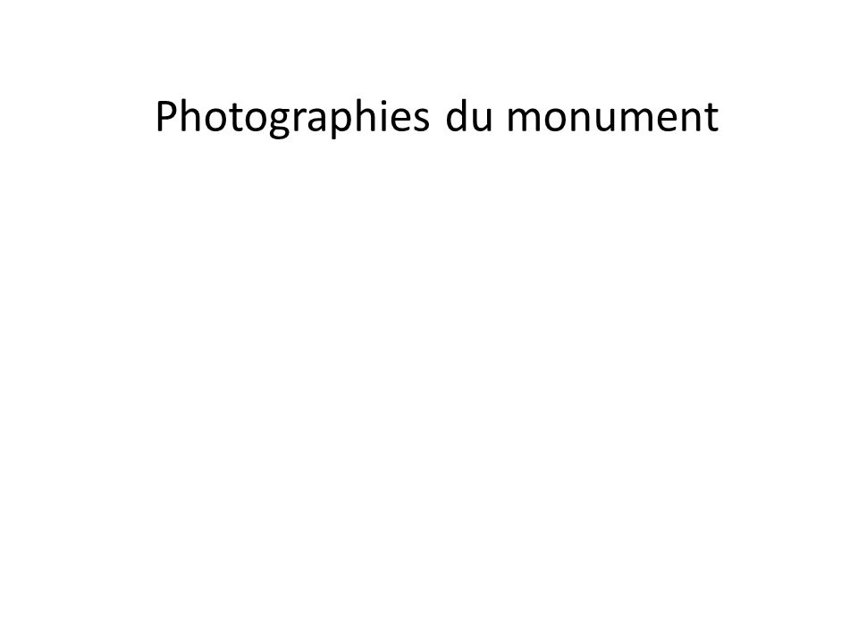 Photographies du monument