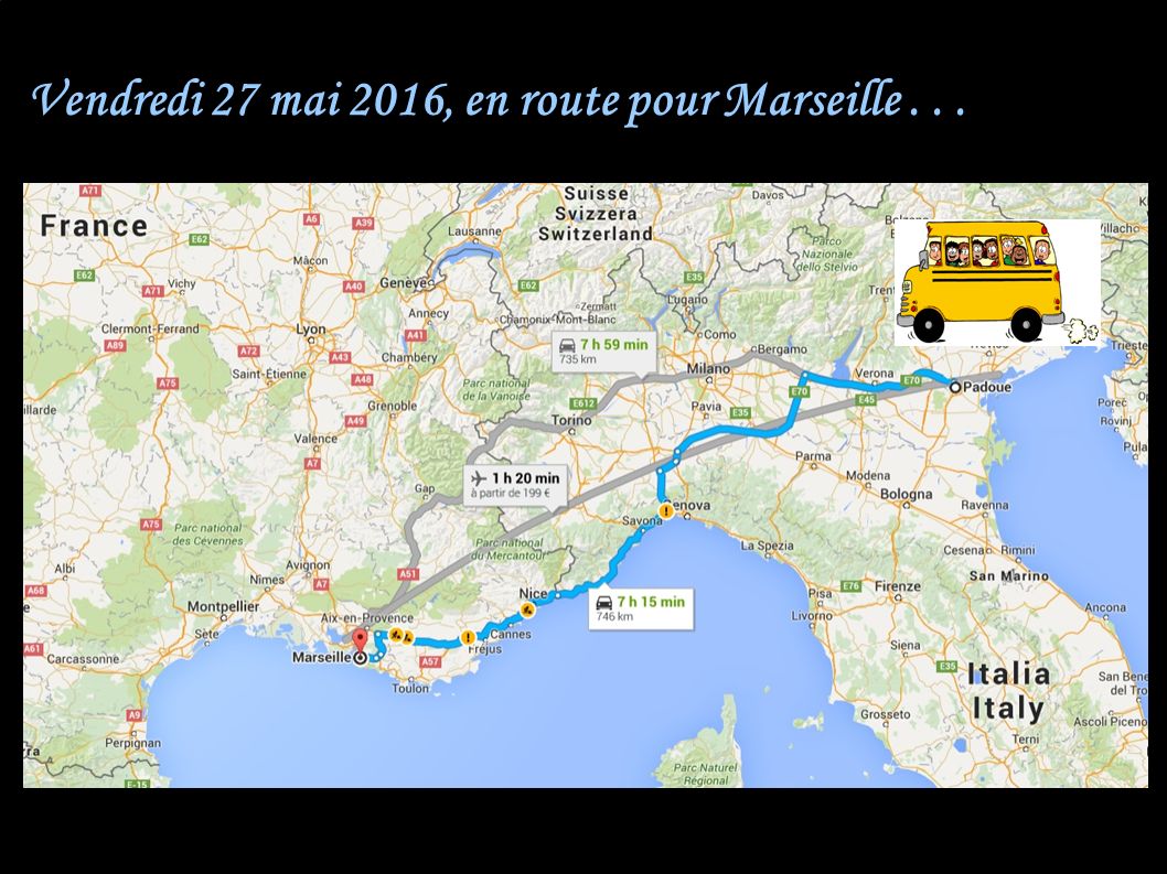 Vendredi 27 mai 2016, en route pour Marseille...