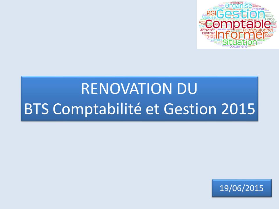 RENOVATION DU BTS Comptabilité et Gestion /06/2015
