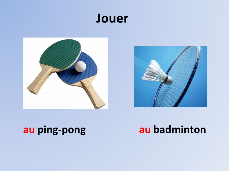 au ping-pongau badminton Jouer