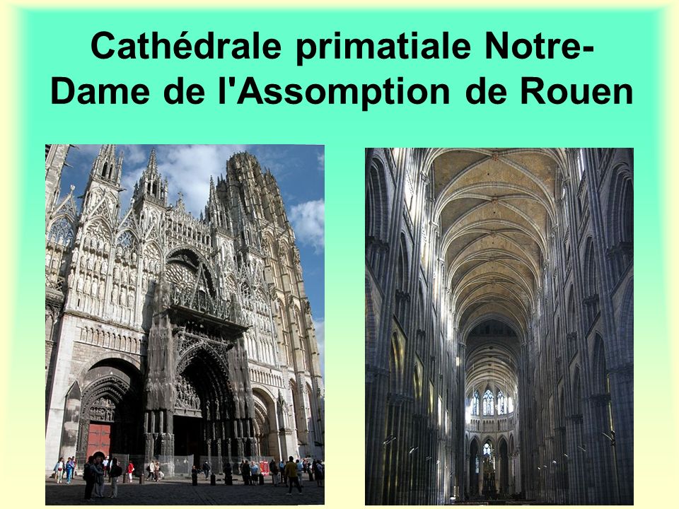 Cathédrale primatiale Notre- Dame de l Assomption de Rouen