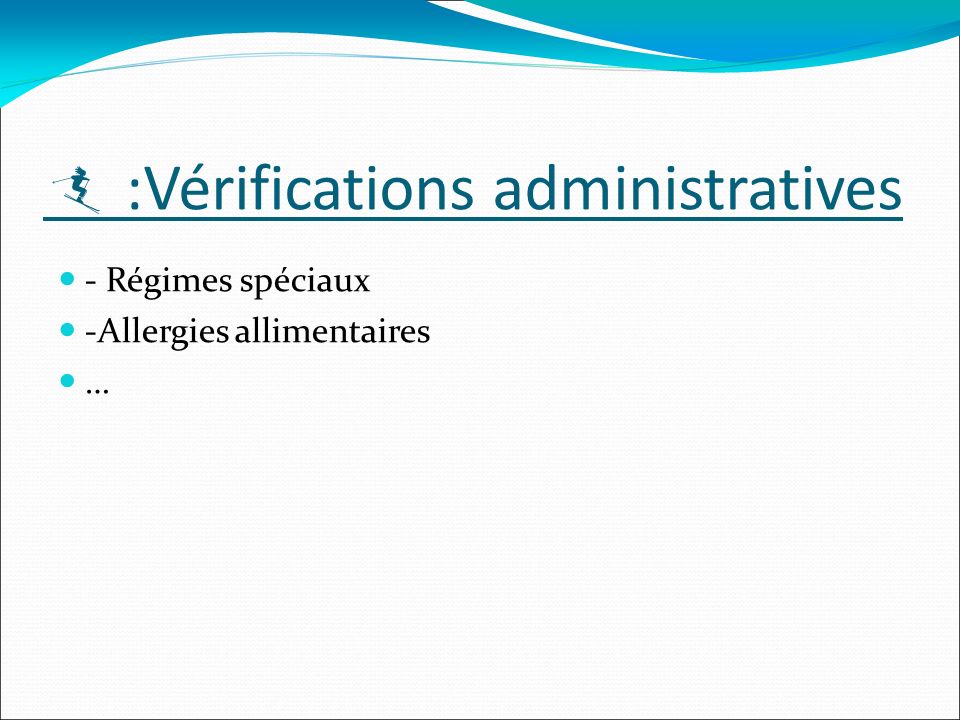  :Vérifications administratives - Régimes spéciaux -Allergies allimentaires …