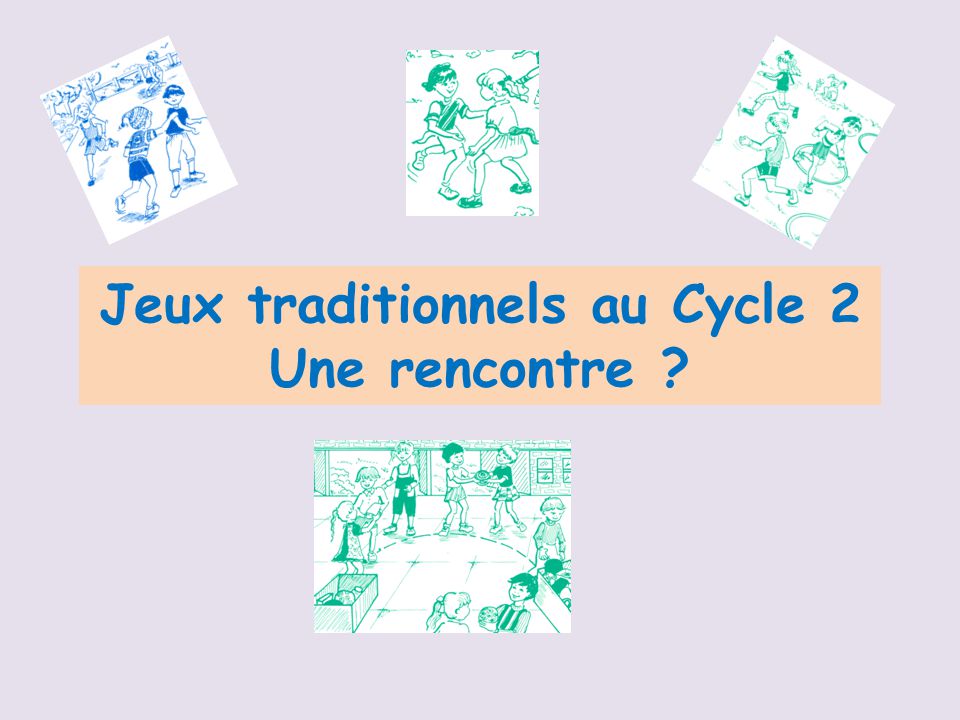 Jeux traditionnels cycle 2