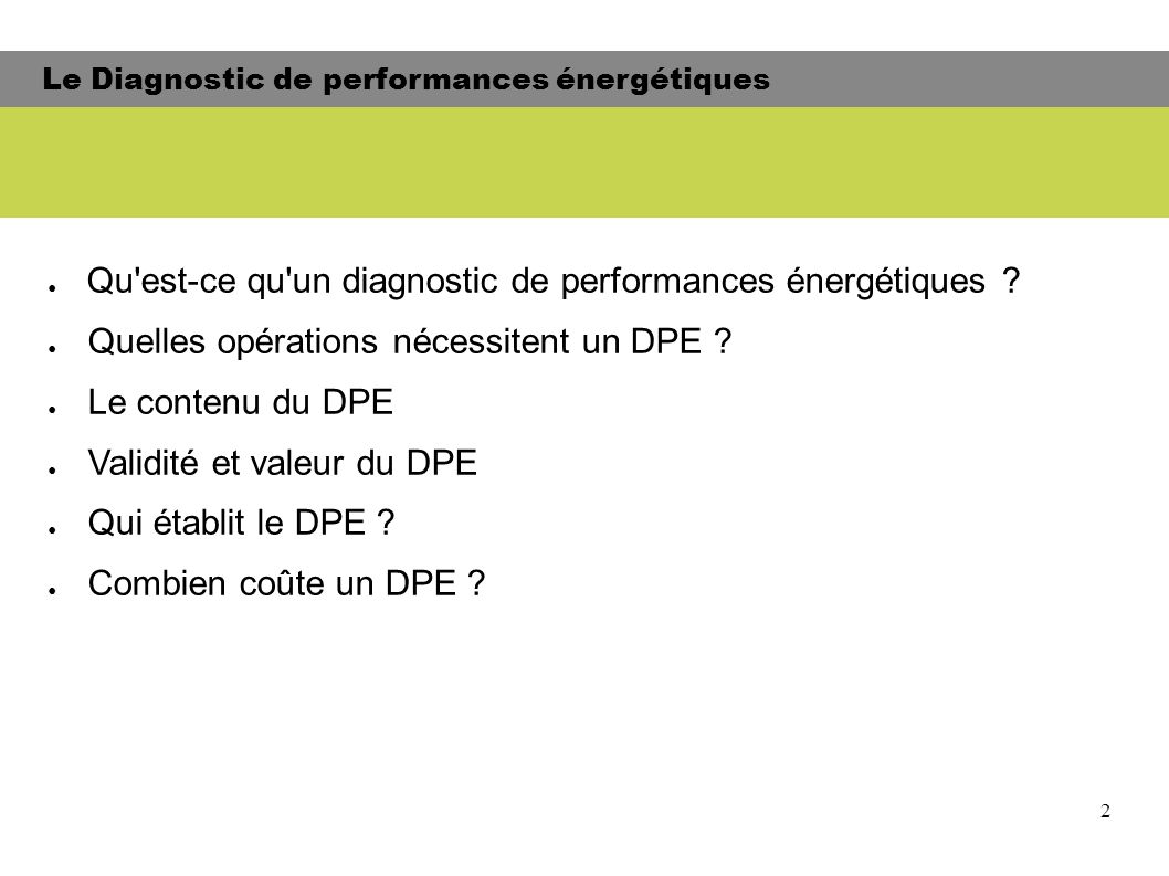 2 ● Qu est-ce qu un diagnostic de performances énergétiques .