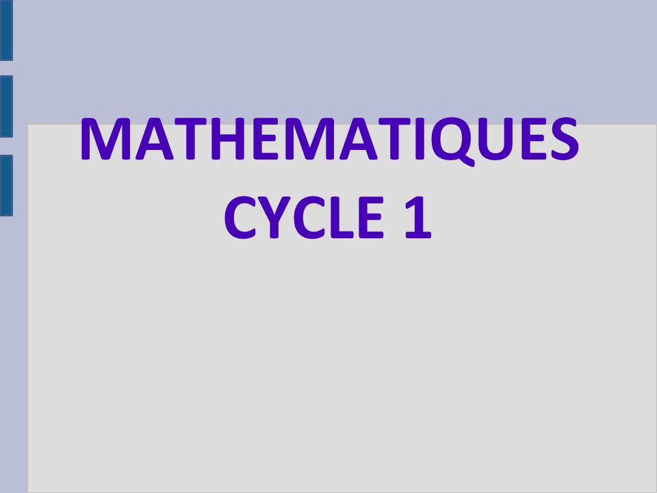 MATHEMATIQUES CYCLE 1