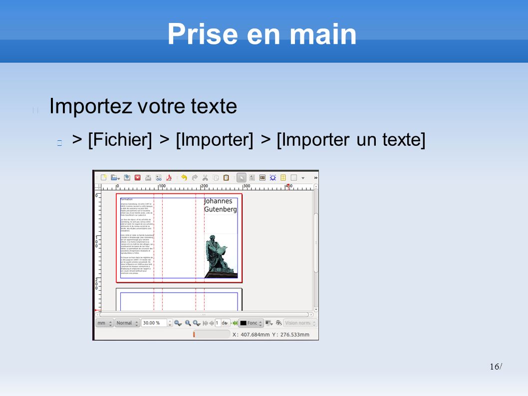 16/ Prise en main Importez votre texte > [Fichier] > [Importer] > [Importer un texte]