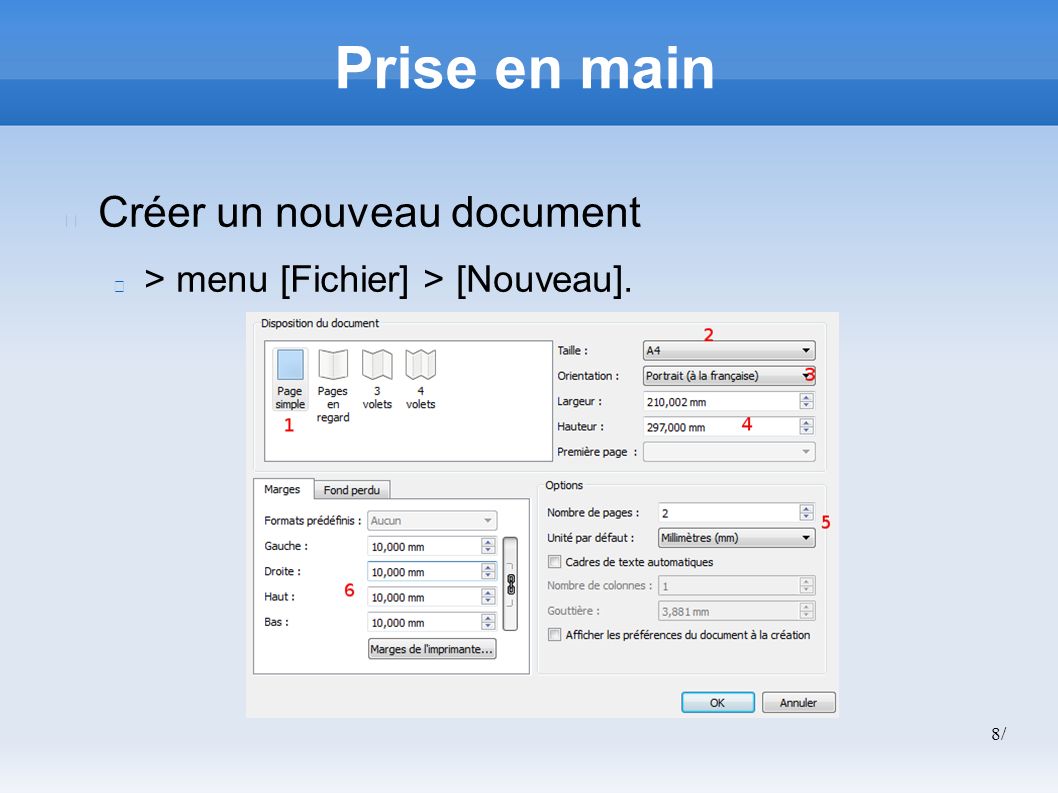 8/8/ Prise en main Créer un nouveau document > menu [Fichier] > [Nouveau].