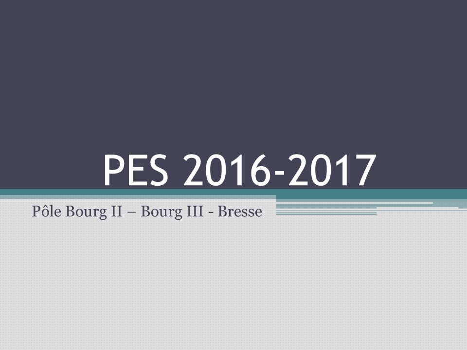 PES Pôle Bourg II – Bourg III - Bresse