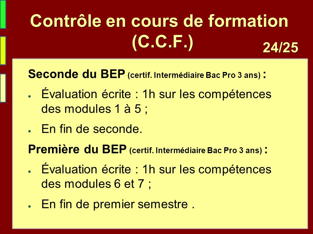 /25 24 /25 Contrôle en cours de formation (C.C.F.) Seconde du BEP (certif.