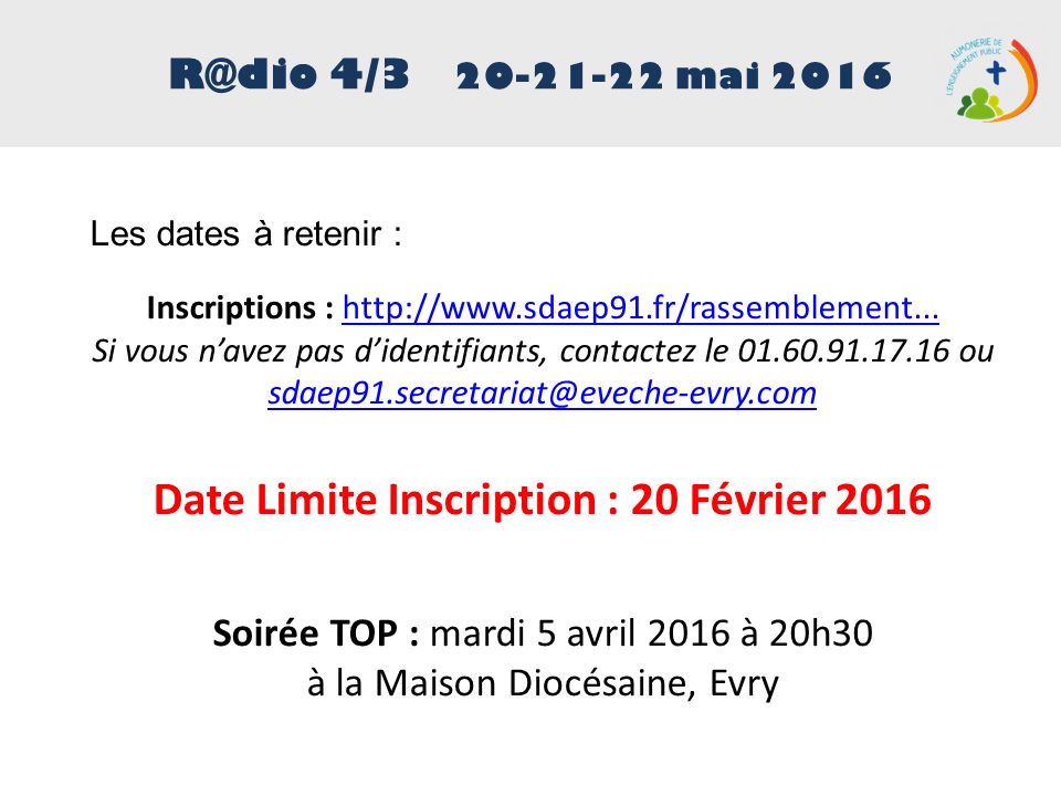 4/ mai 2016 Les dates à retenir : Inscriptions :