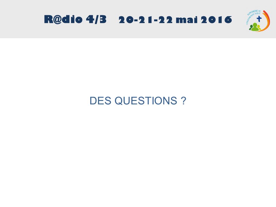 4/ mai 2016 DES QUESTIONS