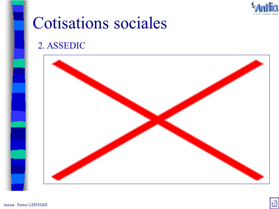 Auteur : Patrice LEPISSIER Cotisations sociales 2. ASSEDIC