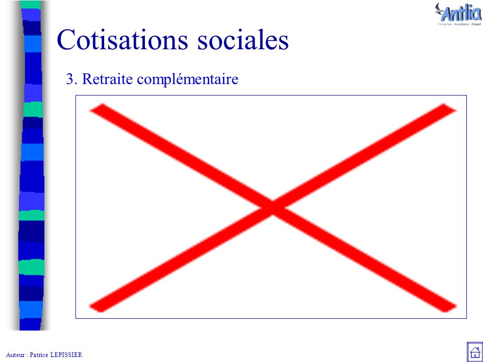 Auteur : Patrice LEPISSIER Cotisations sociales 3. Retraite complémentaire