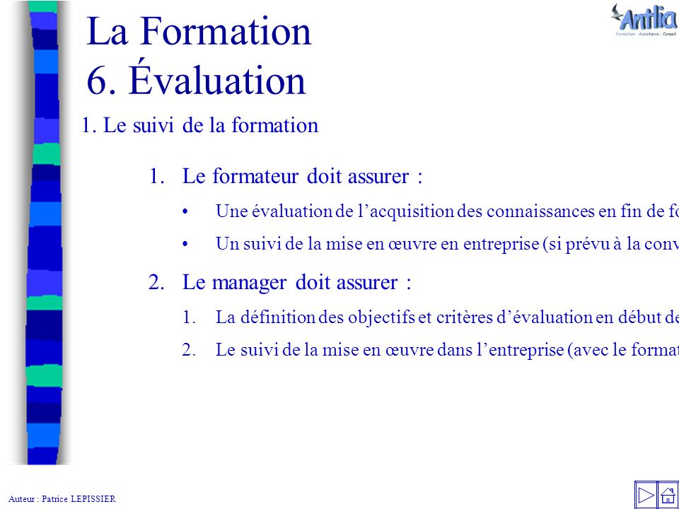 Auteur : Patrice LEPISSIER La Formation 6. Évaluation 1.