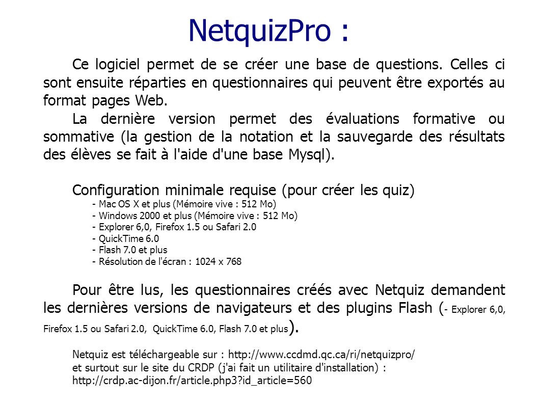 NetquizPro : Ce logiciel permet de se créer une base de questions.