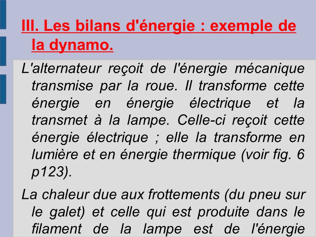 III. Les bilans d énergie : exemple de la dynamo.