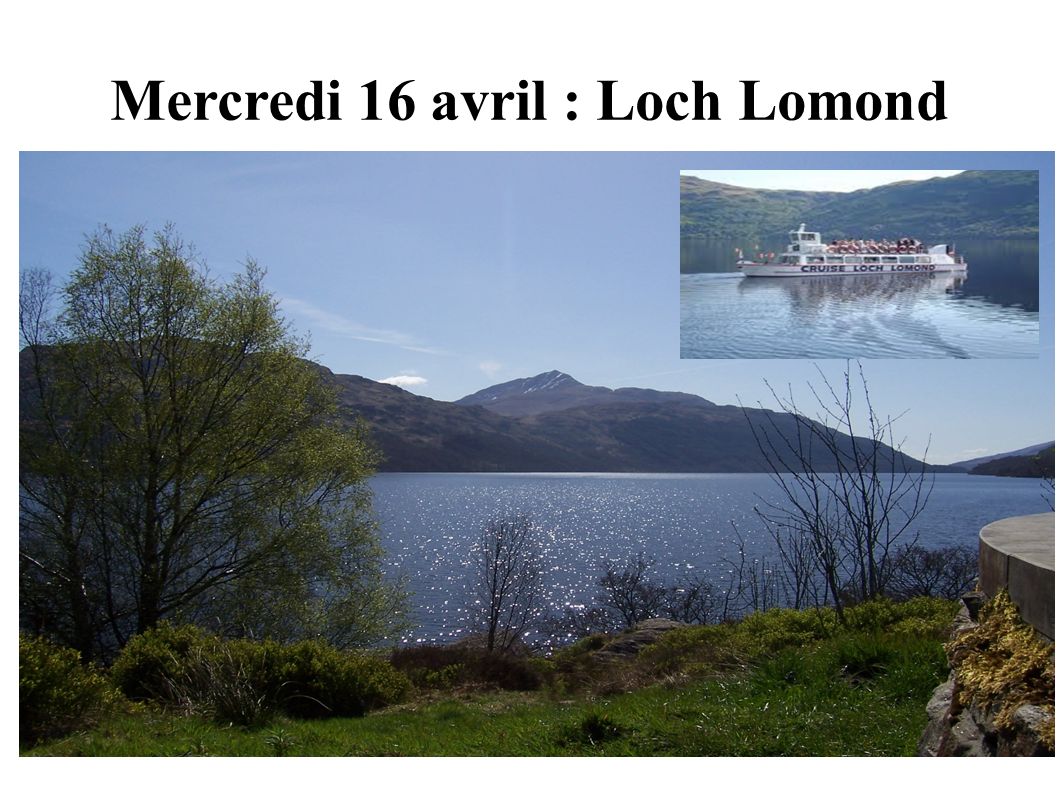 Mercredi 16 avril : Loch Lomond