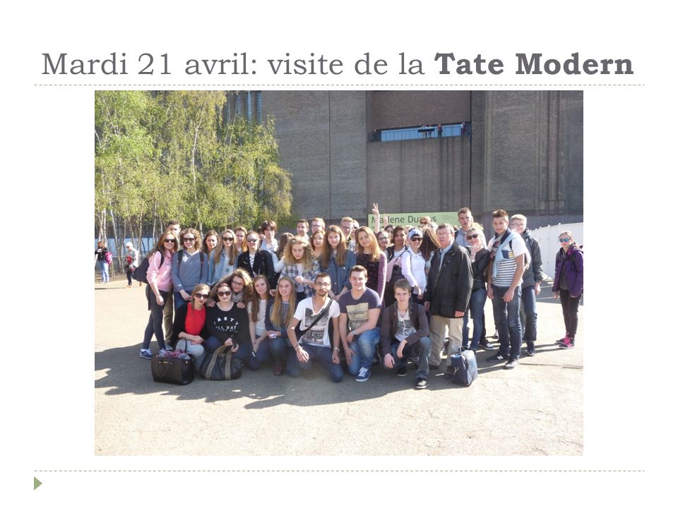 Mardi 21 avril: visite de la Tate Modern