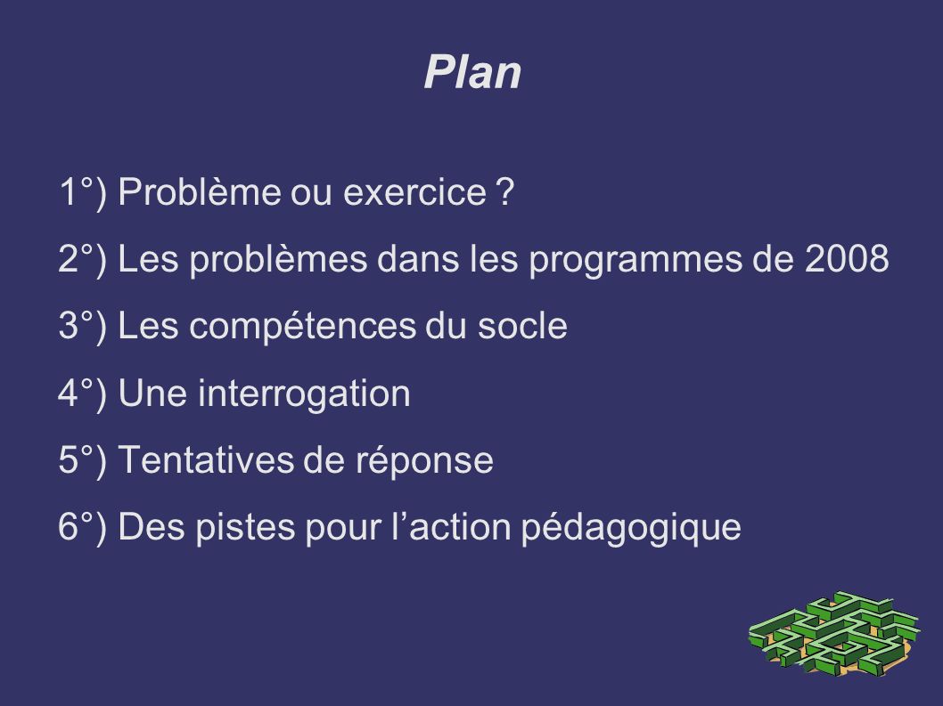 Plan 1°) Problème ou exercice .