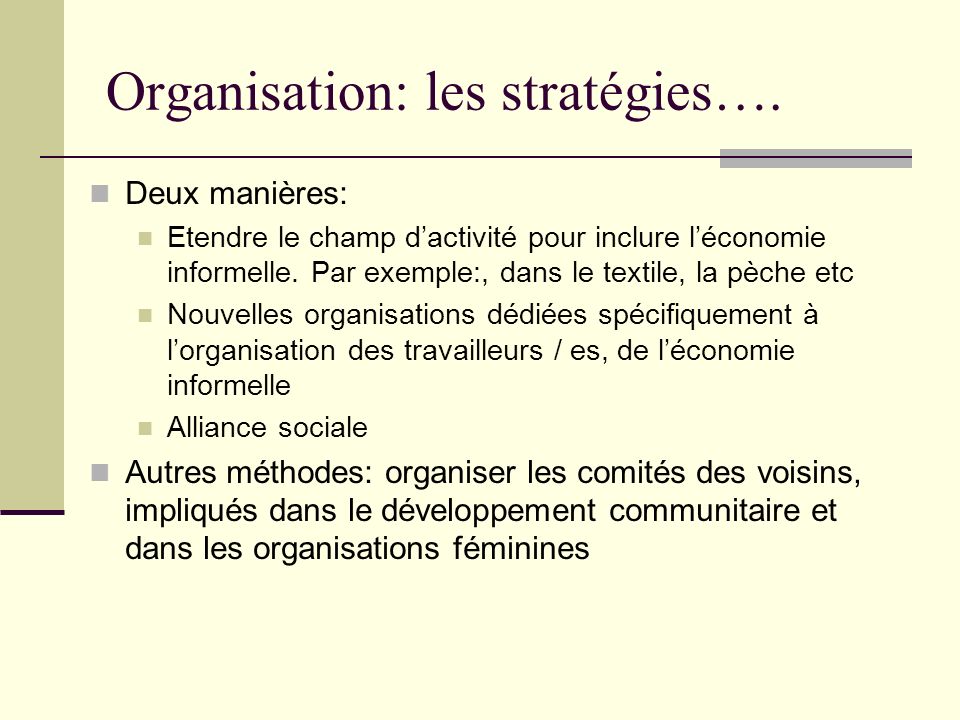 Organisation: les stratégies….
