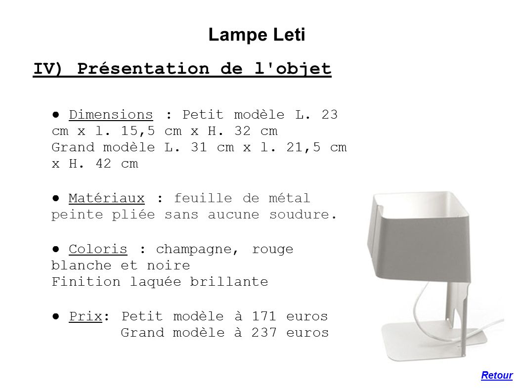 IV) Présentation de l objet Lampe Leti ● Dimensions : Petit modèle L.