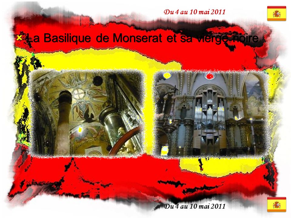 Du 4 au 10 mai 2011  La Basilique de Monserat et sa vierge noire