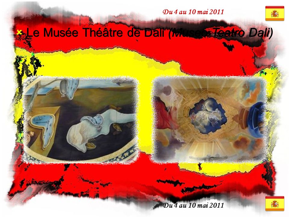 Du 4 au 10 mai 2011  Le Musée Théâtre de Dali (Museo Teatro Dali)