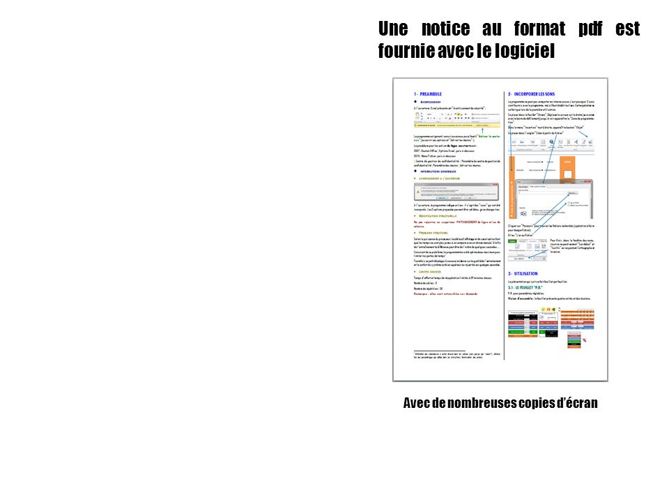 Une notice au format pdf est fournie avec le logiciel Avec de nombreuses copies d’écran