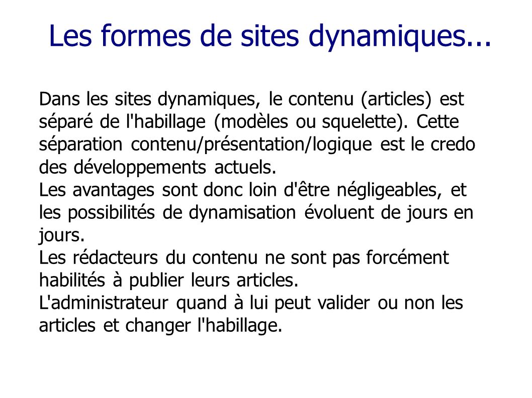 Les formes de sites dynamiques...