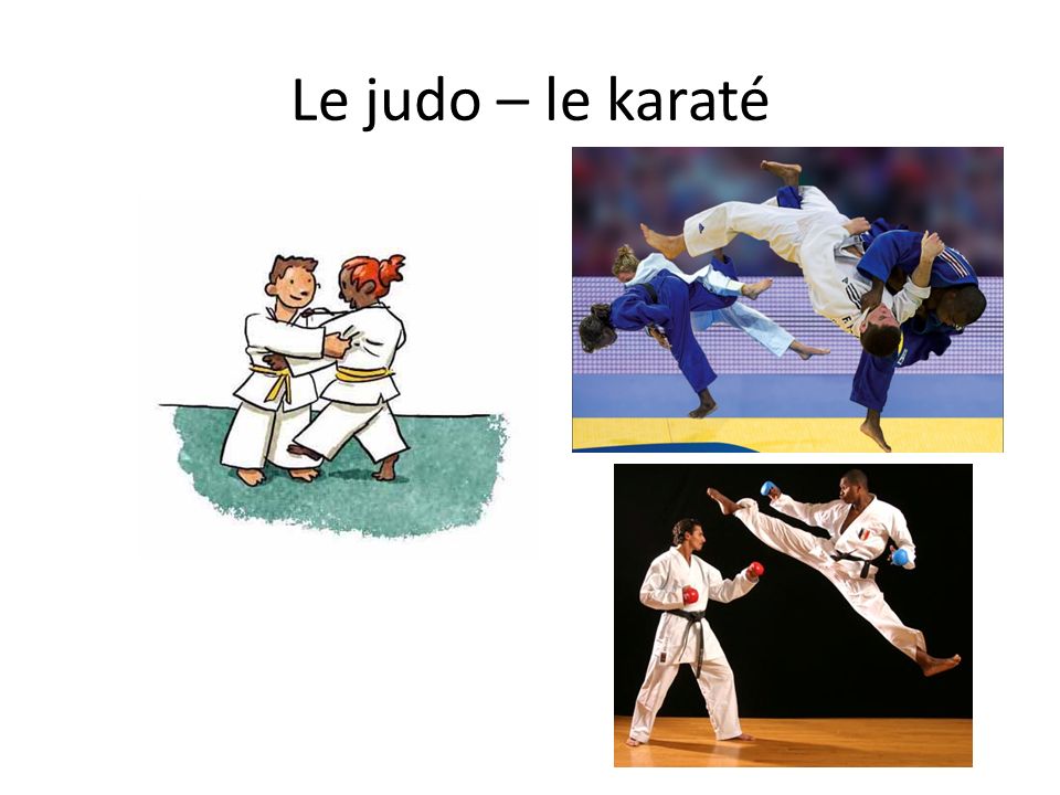 Le judo – le karaté