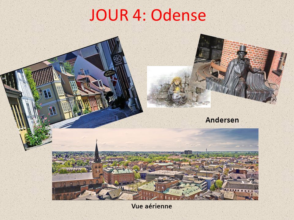 JOUR 4: Odense Vue aérienne Andersen