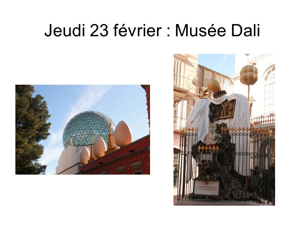 Jeudi 23 février : Musée Dali