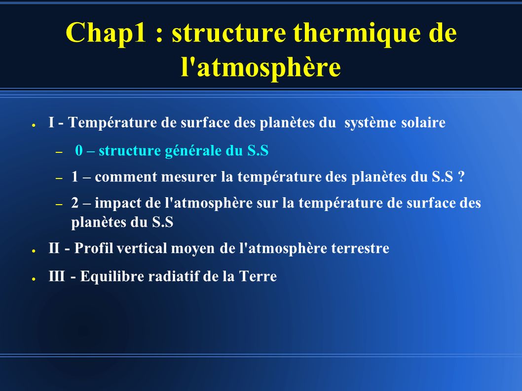 Chap1 : structure thermique de l atmosphère ● I - Température de surface des planètes du système solaire – 0 – structure générale du S.S – 1 – comment mesurer la température des planètes du S.S .