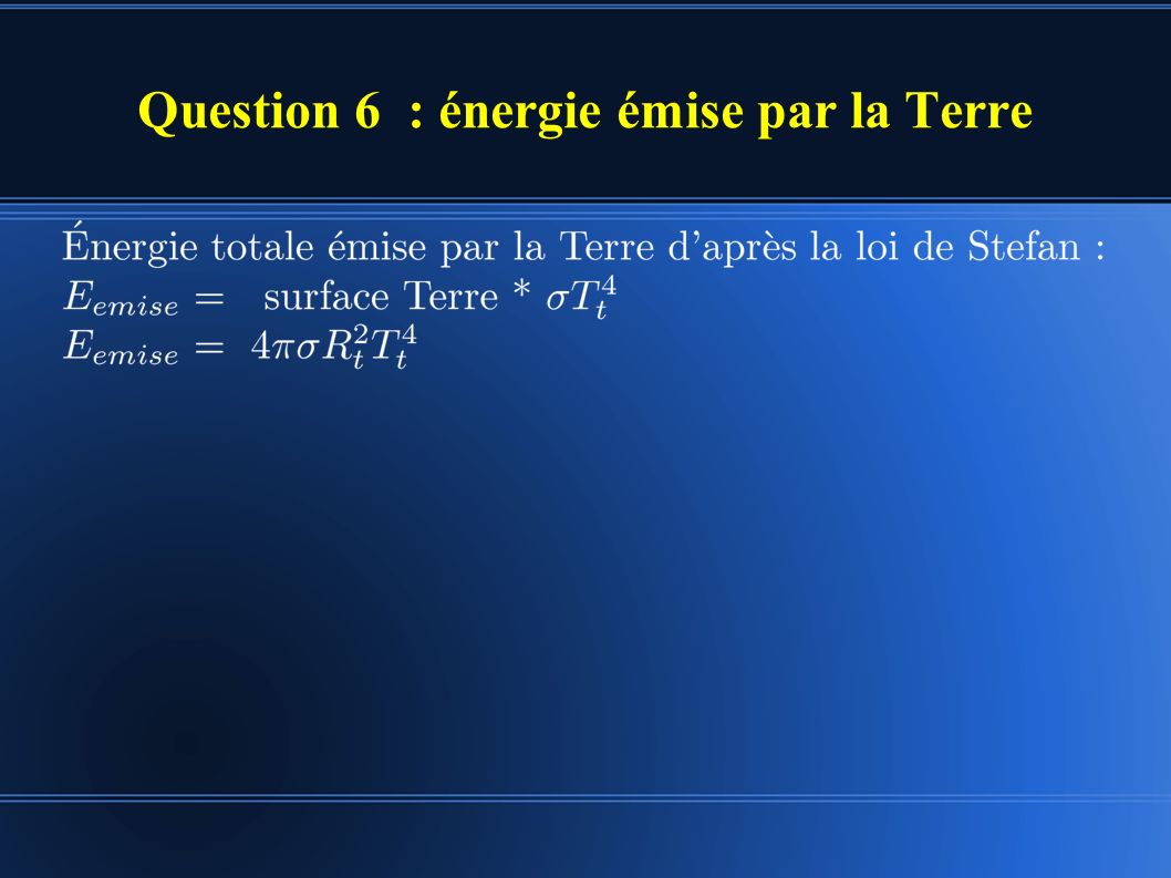 Question 6 : énergie émise par la Terre