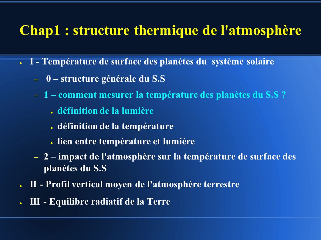 Chap1 : structure thermique de l atmosphère ● I - Température de surface des planètes du système solaire – 0 – structure générale du S.S – 1 – comment mesurer la température des planètes du S.S .